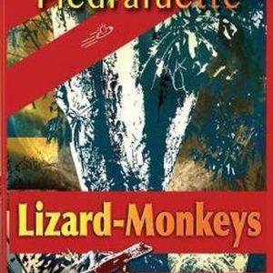 Lizard-Monkeys and Other Stories Lizard-Monkeys and Other Stories