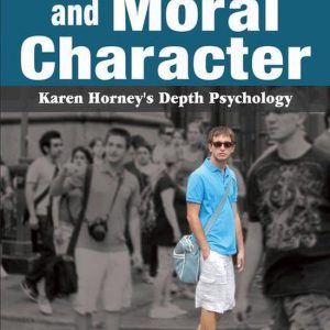 Individualism and Moral CharacterEbook Karen Horney’s Depth Psychology Individualism and Moral CharacterEbook Karen Horney’s Depth Psychology