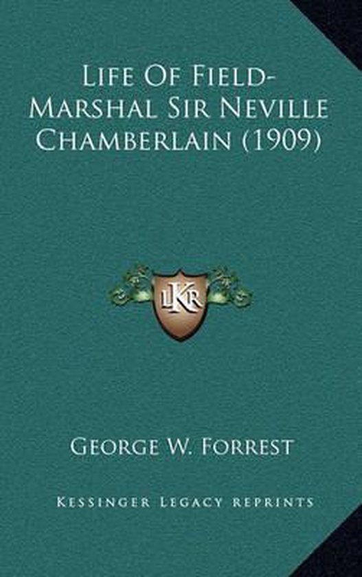 Life of Field-Marshal Sir Neville Chamberlain (1909)