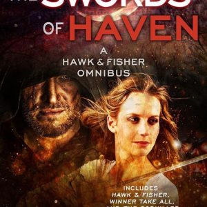 Hawk & Fisher Omnibus 1 – The Swords of HavenEbook A Hawk & Fisher Omnibus Hawk & Fisher Omnibus 1 – The Swords of HavenEbook A Hawk & Fisher Omnibus