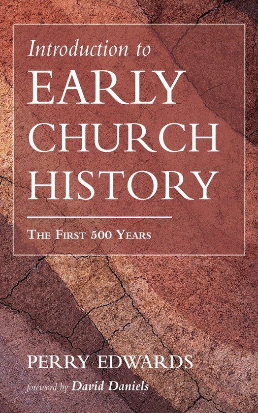 Introduction to Early Church HistoryEbook The First 500 Years