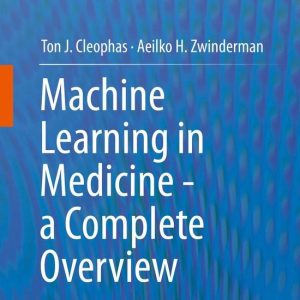Machine Learning in Medicine – a Complete OverviewEbook Machine Learning in Medicine – a Complete OverviewEbook