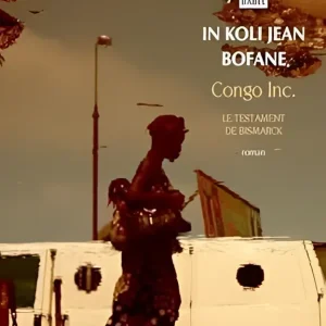 Congo inc. : le testament de bismarck Congo inc. : le testament de bismarck