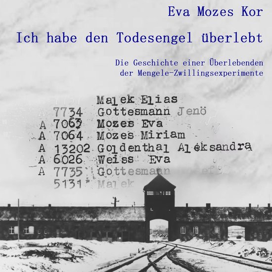 Ich habe den Todesengel überlebtLivre audio Die Geschichte einer Überlebenden der Mengele-Zwillingsexperimente