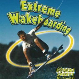 Extreme Wakeboarding Extreme Wakeboarding