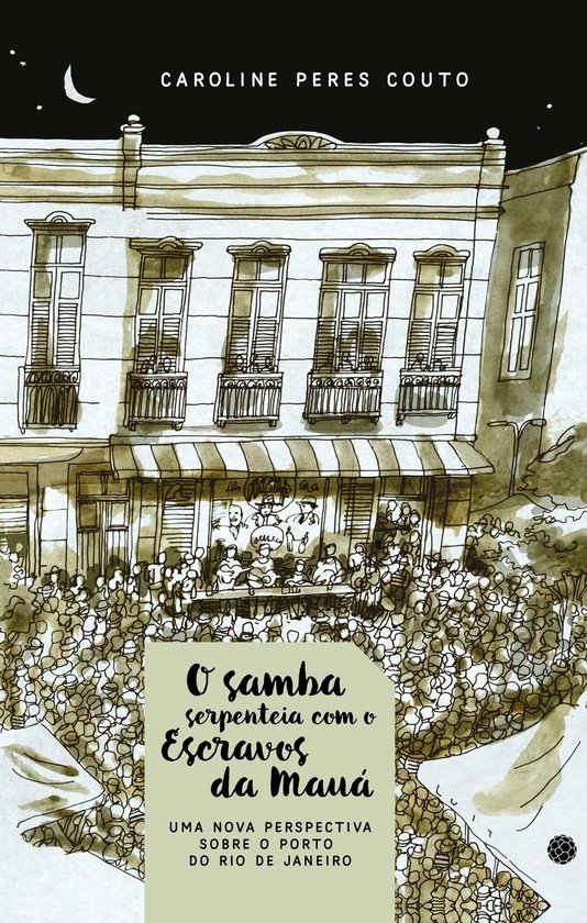 O samba serpenteia com o Escravos da MauáEbook Uma nova perspecitva sobre o Porto do Rio de Janeiro