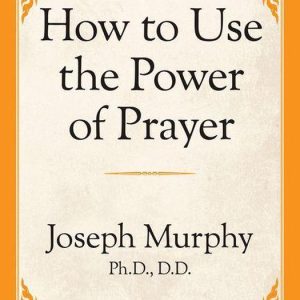 How to Use the Power of PrayerEbook