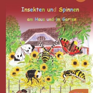 Insekten und Spinnen am Haus und im Garten Brockhausen Insekten und Spinnen am Haus und im Garten Brockhausen