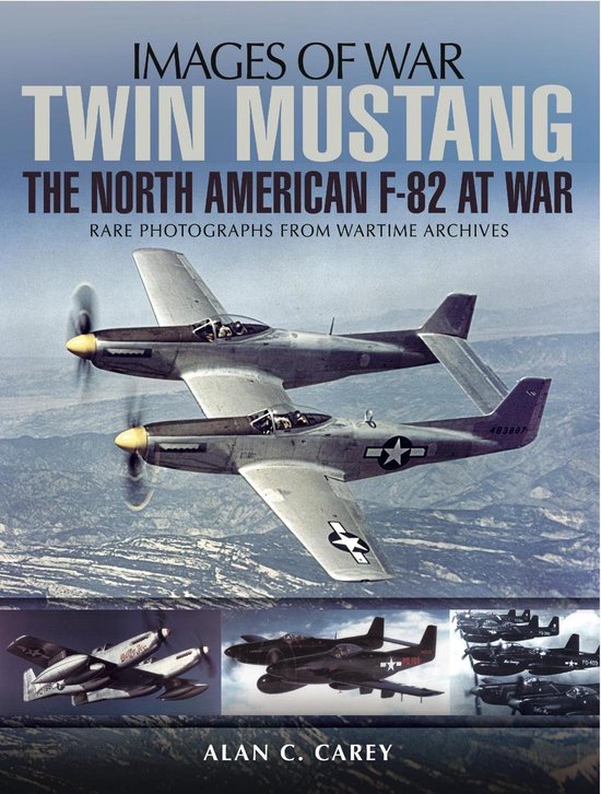 Images of War - Twin MustangEbook The North American F-82 at War