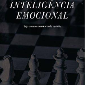 Inteligência emocionalEbook Seja um mestre na arte de ser feliz Inteligência emocionalEbook Seja um mestre na arte de ser feliz
