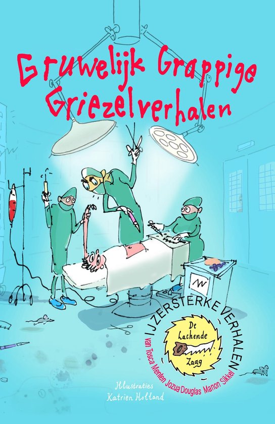 IJzersterke Verhalen - Gruwelijk grappige griezelverhalen van Tosca Menten, Jozua Douglas en Manon Sikkel