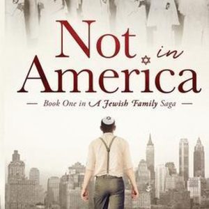 Not In America Livre un dans une saga familiale juive Not In America Livre un dans une saga familiale juive