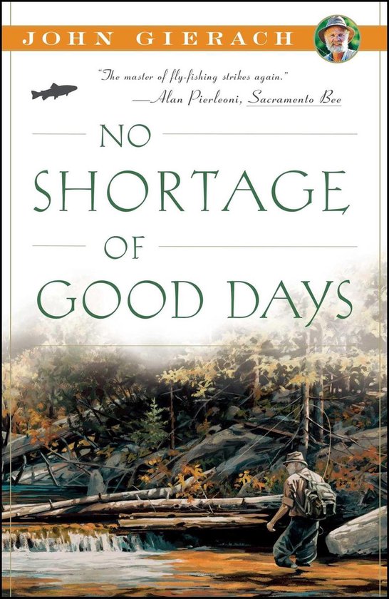 John Gierach's Fly-fishing Library - No Shortage of Good DaysEbook