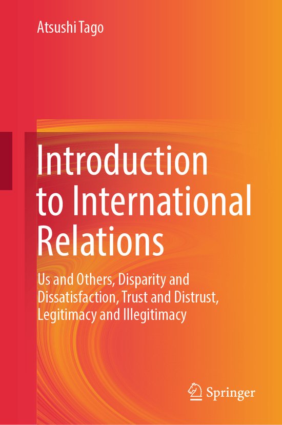 Introduction to International Relations Us and Others, Disparity and Dissatisfaction, Trust and Distrust, Legitimacy and Illegitimacy