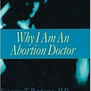 ISBN Why I Am an Abortion Doctor, Couverture rigide, 266 pages ISBN Why I Am an Abortion Doctor, Couverture rigide, 266 pages