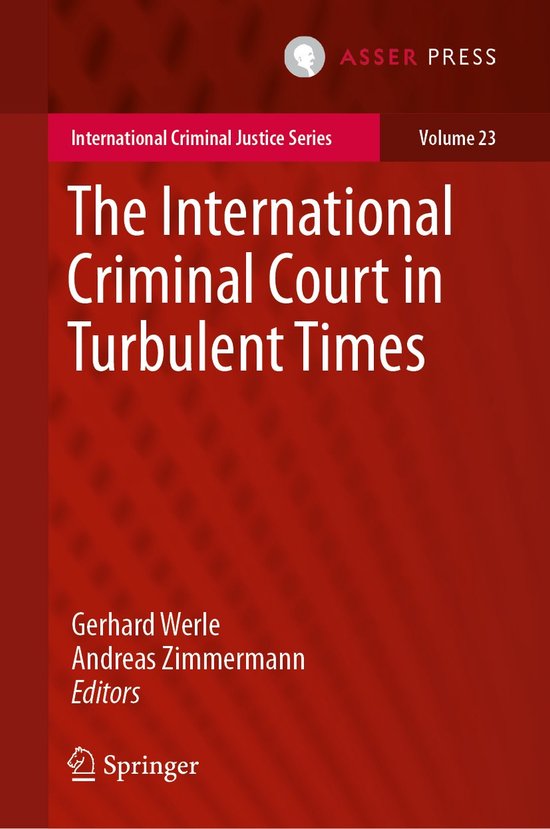 International Criminal Justice Series23-The International Criminal Court in Turbulent Times
