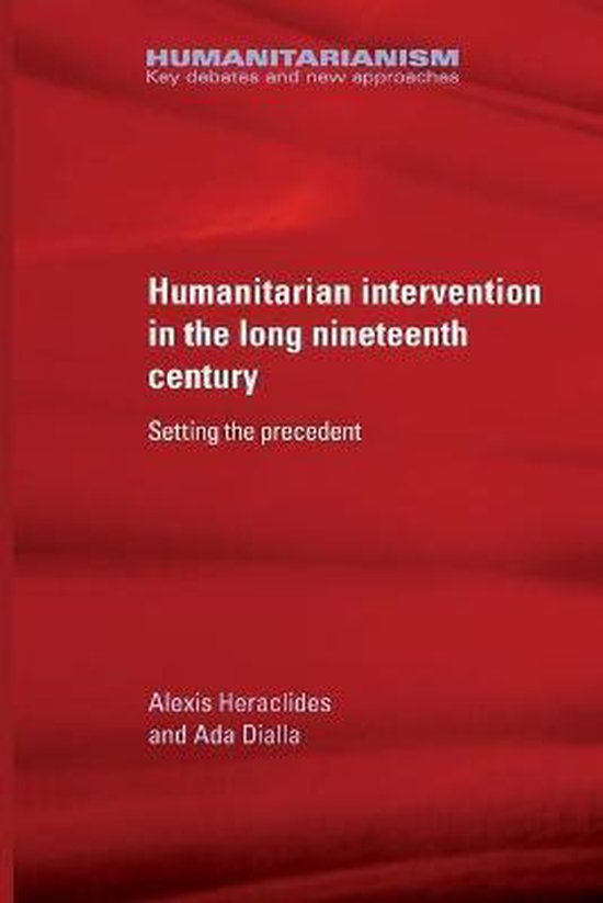 Humanitarian intervention in the long nineteenth century Setting the Precedent