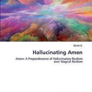 Hallucinating Amen Amen: une prépondérance du réalisme hallucinatoire sur le réalisme magique Hallucinating Amen Amen: une prépondérance du réalisme hallucinatoire sur le réalisme magique
