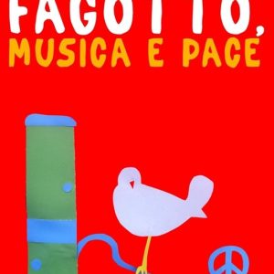 Fagotto, Musica e Pace 10 Pezzi Facili per Fagotto Libro per Principianti Fagotto, Musica e Pace 10 Pezzi Facili per Fagotto Libro per Principianti