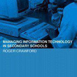 Managing Information Technology In Schools Managing Information Technology in Schools Managing Information Technology In Schools Managing Information Technology in Schools