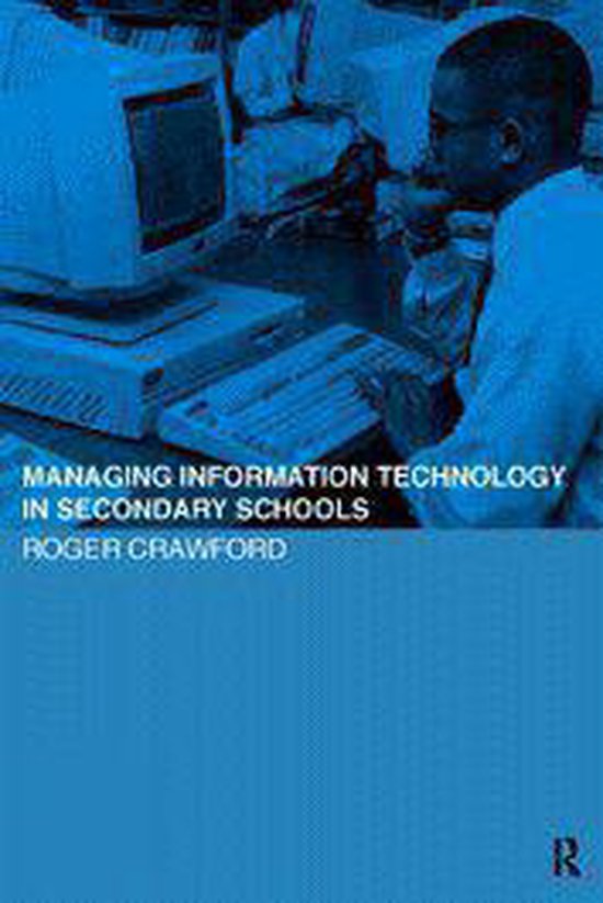 Managing Information Technology In Schools Managing Information Technology in Schools