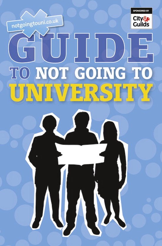 NGTU Guide To Not Going To University