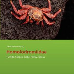 Homolodromiidae Tumida, Species, Crabs, Family, Genus Homolodromiidae Tumida, Species, Crabs, Family, Genus