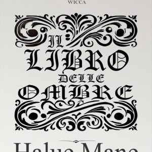Il Libro Delle OmbreEbook Pratiche di Iniziazione Alla Wicca Il Libro Delle OmbreEbook Pratiche di Iniziazione Alla Wicca
