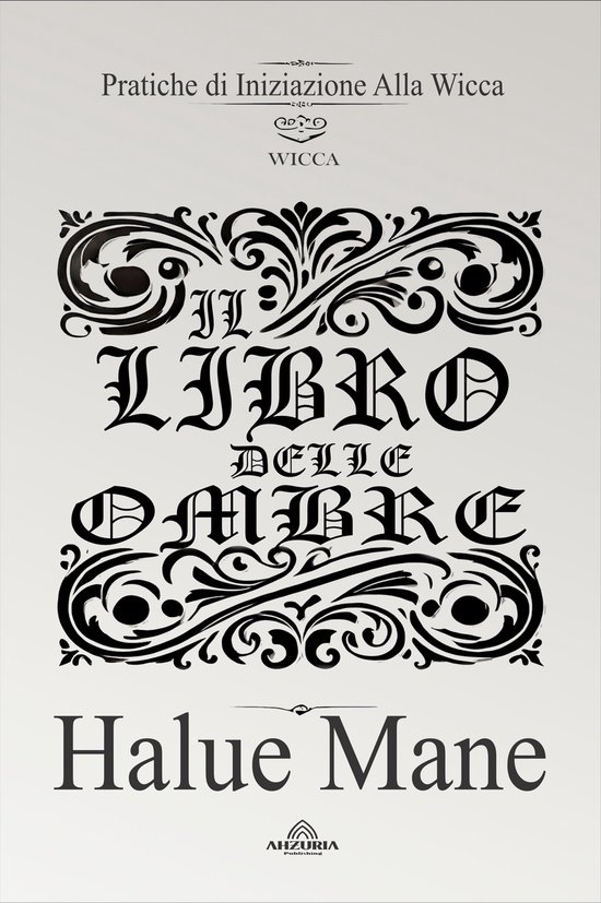 Il Libro Delle OmbreEbook Pratiche di Iniziazione Alla Wicca