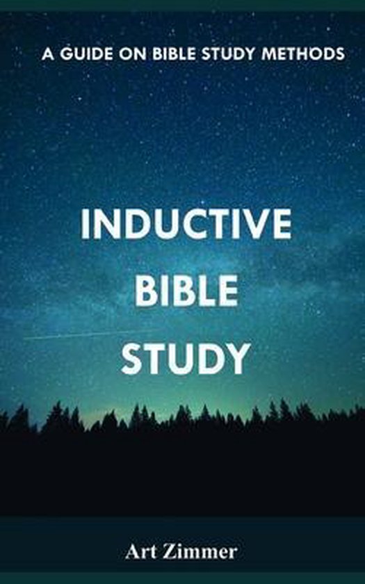 Inductive Bible Study Un Guide des méthodes d'étude biblique