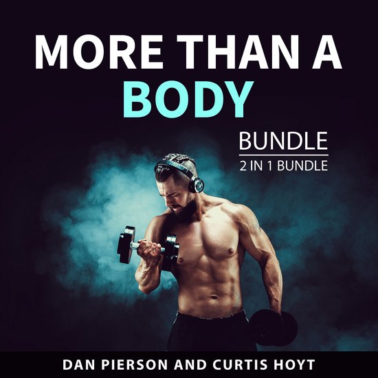 More Than a Body Bundle, 2 in 1 bundle:Livre audio