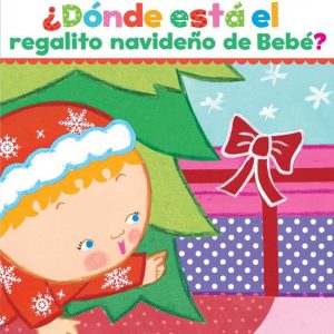 ISBN ¿Dónde está el regalito navideño de Bebé? (Where Is Baby’s Christmas Present?), Anglais, Couverture rigide, 14 pages ISBN ¿Dónde está el regalito navideño de Bebé? (Where Is Baby’s Christmas Present?), Anglais, Couverture rigide, 14 pages