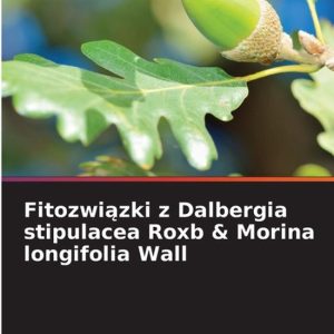 Fitozwiązki z Dalbergia stipulacea Roxb & Morina longifolia Wall Fitozwiązki z Dalbergia stipulacea Roxb & Morina longifolia Wall