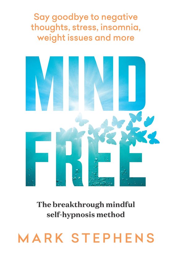Mind FreeEbook Say goodbye to negative thoughts, stress, insomnia, weight issues and more