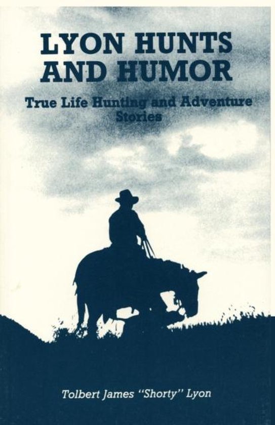 Lyon Hunts & Humor Life vraies de chasse et d'aventure
