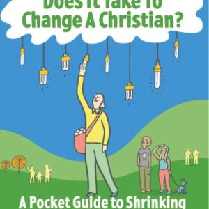 How Many Lightbulbs Does It Take to Change a Christian?Ebook a Pocket Guide to Shrinking Your Ecological Footprint How Many Lightbulbs Does It Take to Change a Christian?Ebook a Pocket Guide to Shrinking Your Ecological Footprint