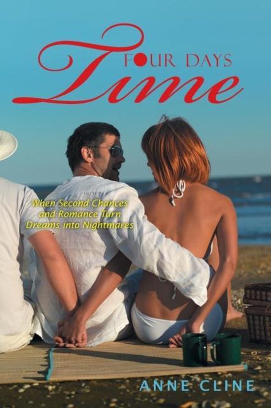 Four Days Time When Second Chances and Romance Turn Dreams into Nightmares