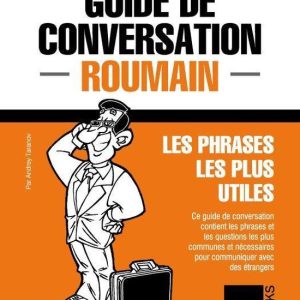 Guide de conversation Français-Roumain et mini dictionnaire de 250 motsEbook Guide de conversation Français-Roumain et mini dictionnaire de 250 motsEbook