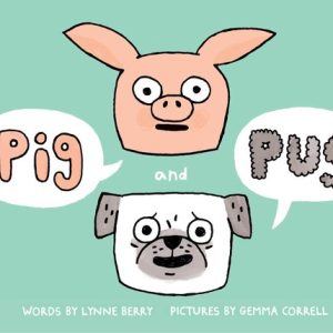 ISBN Pig and Pug, Anglais, Couverture rigide, 40 pages ISBN Pig and Pug, Anglais, Couverture rigide, 40 pages