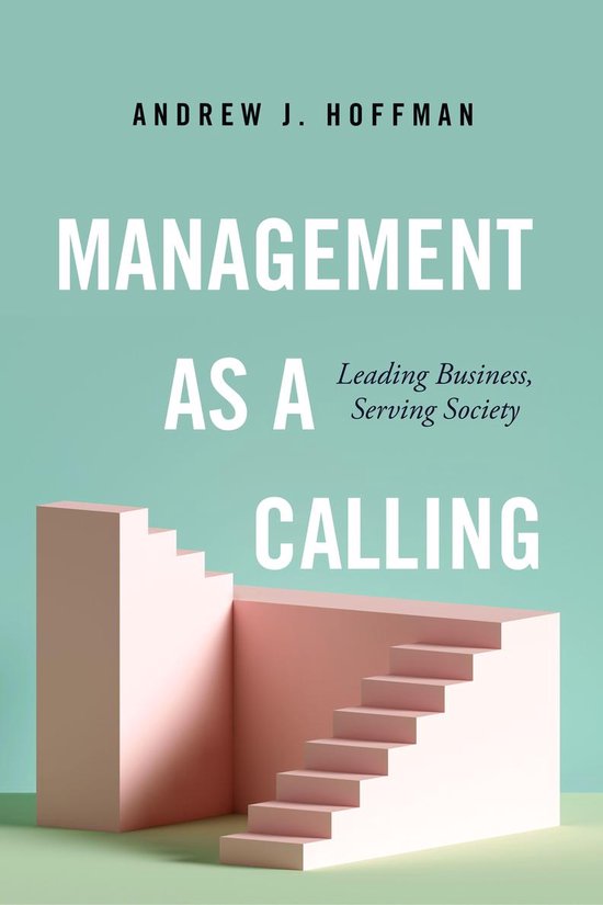Management as a CallingEbook Leading Business, Serving Society