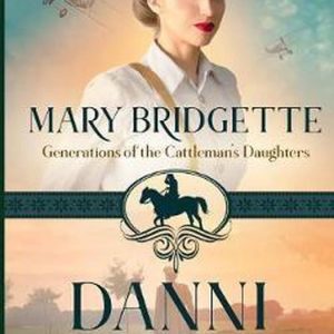 Generations of the Cattleman’s Daughters- Mary Bridgette Generations of the Cattleman’s Daughters- Mary Bridgette