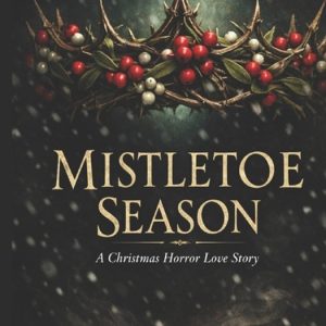 Mistletoe Season Mistletoe Season