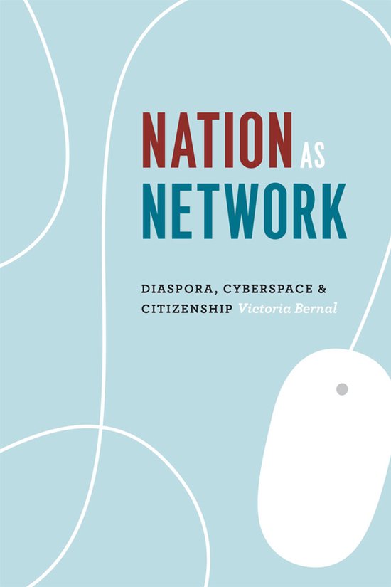 Nation as Network - Diaspora, Cyberspace, and Citizenship Diaspora, Cyberspace, and Citizenship