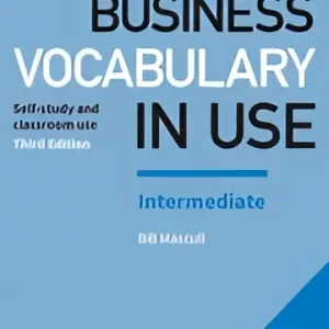 Business vocabulary in use – intermediate book with answers