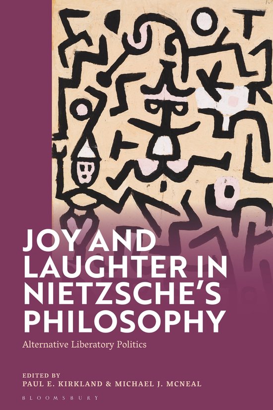 Joy and Laughter in Nietzsche’s Philosophy Alternative Liberatory Politics