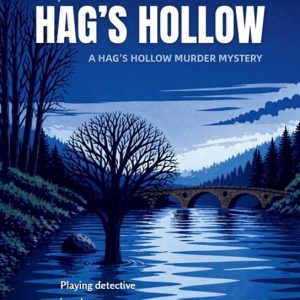 Murder in Hag’s Hollow A Scottish Murder Mystery Murder in Hag’s Hollow A Scottish Murder Mystery