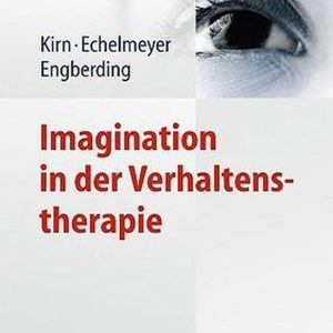 Imagination in Der Verhaltenstherapie Imagination in Der Verhaltenstherapie
