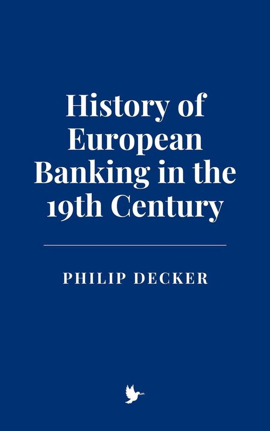History of European Banking in the 19th CenturyEbook