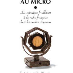 Interférences – Écrivains au microEbook Les entretiens feuilletons à la radio française dans les années cinquante
