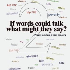 If words could talk what might they say? Poems to whom it may concern 2nd series Poèmes à qui de droit If words could talk what might they say? Poems to whom it may concern 2nd series Poèmes à qui de droit
